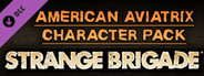 Strange Brigade - American Aviatrix Character Expansion Pack