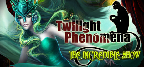 Twilight Phenomena: The Incredible Show Collector's Edition Cover Image