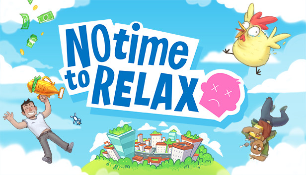 Save 50% on No Time to Relax on Steam