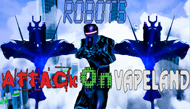 Robots Attack On Vapeland Steam capsule image