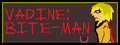 Vadine: Bite-Man