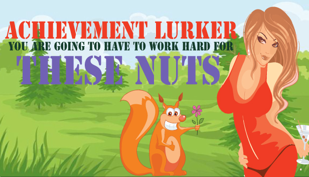 Achievement Lurker: You are going to have to work hard for these nuts Steam capsule image