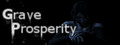 Grave Prosperity - part 1