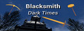 Blacksmith: Dark Times