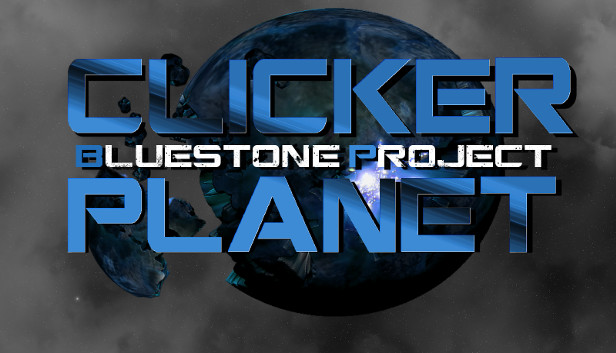 Clicker Planet - Bluestone Project Steam capsule image