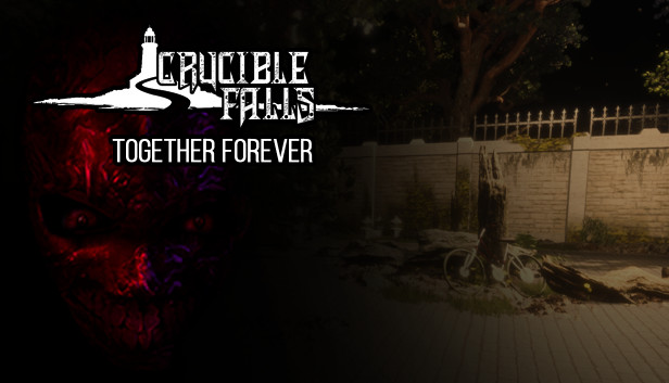 Crucible Falls: Together Forever