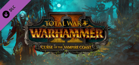 Total War: WARHAMMER II - Curse of the Vampire Coast on Steam