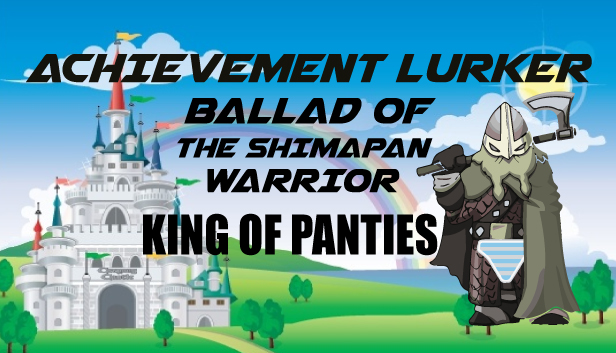 Achievement Lurker: Ballad of the Shimapan Warrior - King of Panties Steam capsule image