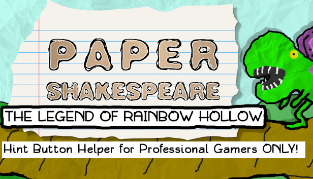 Paper Shakespeare: The Legend of Rainbow Hollow: Hint Button Helper for Professional Gamers Only Steam capsule image