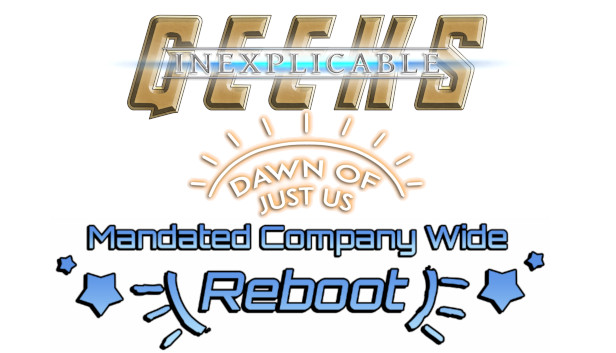 Inexplicable Geeks: Mandated Company Wide Reboot Steam capsule image