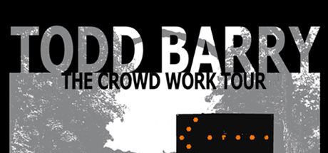 Todd Barry: The Crowd Work Tour header image