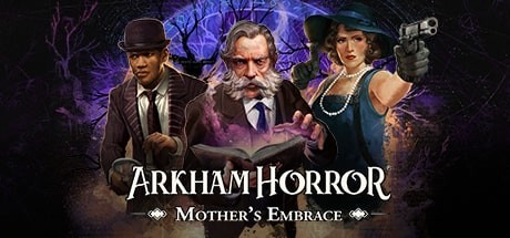 Arkham Horror: Mother's Embrace (2.8 GB)
