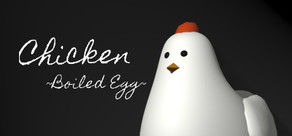 Chicken ~Boiled Egg~