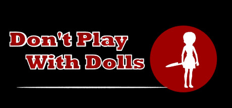 Don't Play With Dolls header