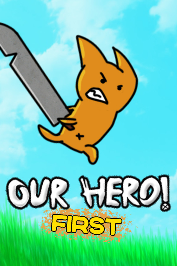 Our Hero! First