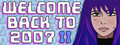 Welcome Back To 2007 Part II