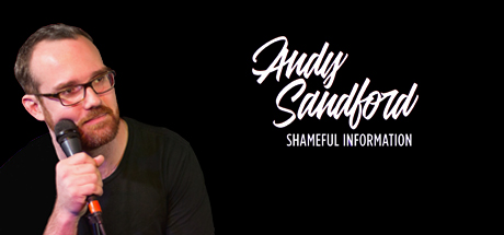 Andy Sandford: Shameful Information header image