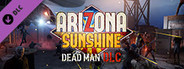 Arizona Sunshine® VR Legacy - Dead Man DLC