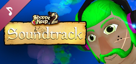 Shoppe Keep 2 - Soundtrack
