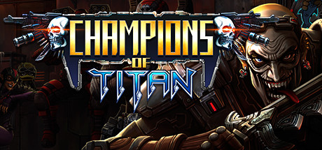 Champions of Titan on Steam