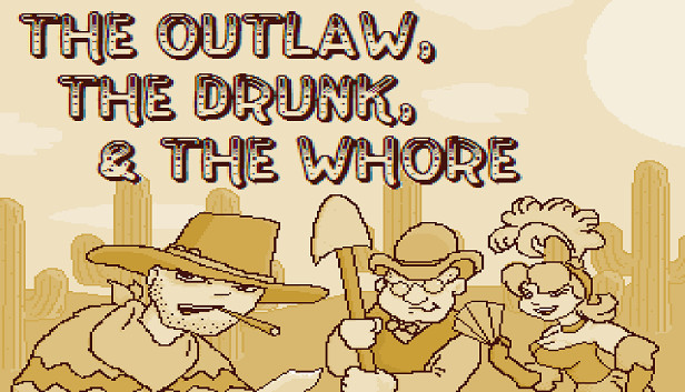 The Outlaw, The Drunk, & The Whore Steam capsule image