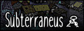Subterraneus