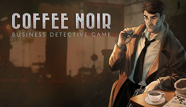Coffee Noir - Business Detective Game Steam capsule image