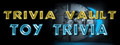 Trivia Vault: Toy Trivia