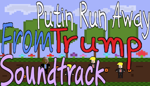 Putin Run Away From Trump - Soundtrack Steam capsule image