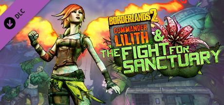 Borderlands 2: Commander Lilith & the Fight for Sanctuary on Steam