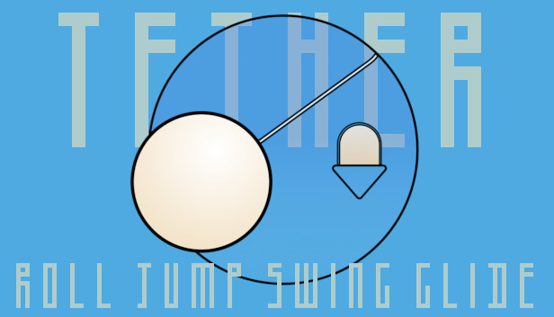 Tether: ROLL, JUMP, SWING, GLIDE! Steam capsule image