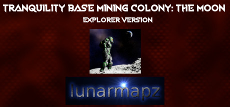 Tranquility Base Mining Colony: The Moon - Explorer Version header