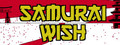 Samurai Wish