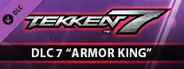 TEKKEN 7 - DLC7: Armor King