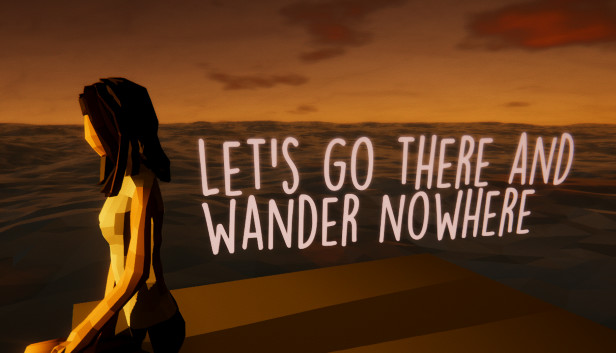 Let's Go There And Wander Nowhere Steam capsule image