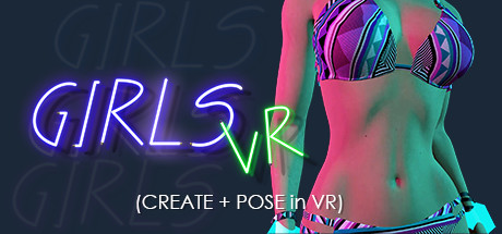 Girl Mod | GIRLS VR (create + pose in VR)