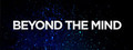 Beyond the Mind