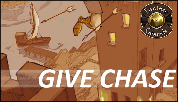 Chase 5. That which gave chase.