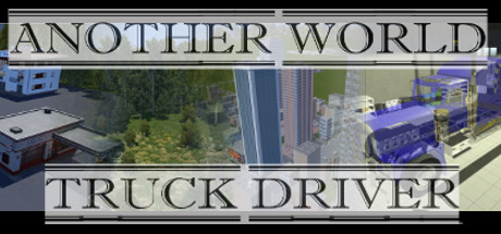 Another world: Truck driver Cover Image