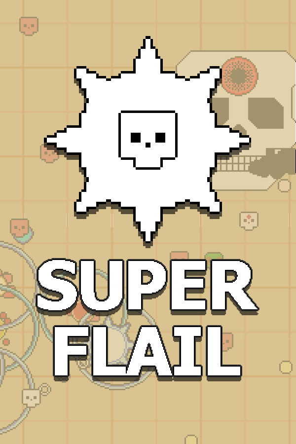 SUPER FLAIL