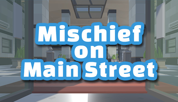 Mischief On Main Street Steam capsule image
