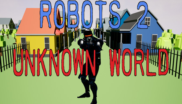 Robots 2 Unknown World Steam capsule image