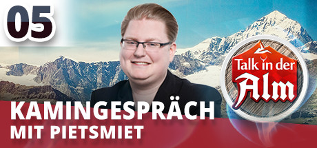 Talk in der Alm: #05.1 Kamingespräch mit PietSmiet header image