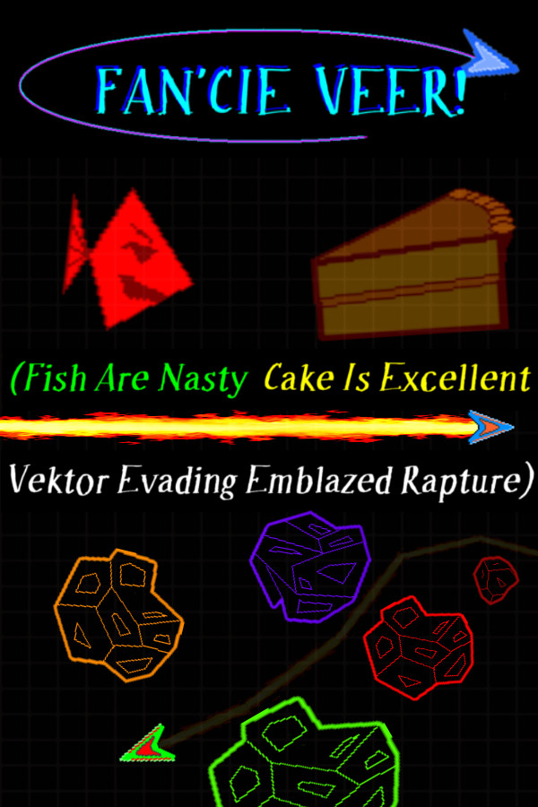 FAN'CIE VEER! (Fish Are Nasty, Cake Is Excellent Vektor Evading Emblazed Rapture)