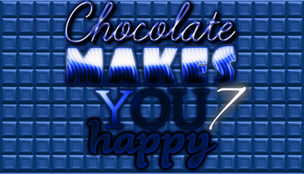 Chocolate makes you happy 7 Steam capsule image