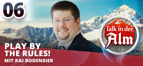 Talk in der Alm: #06.5 Play by the rules I header image