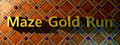 Maze Gold Run