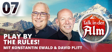 Talk in der Alm: #07.1 Play by the rules II header image