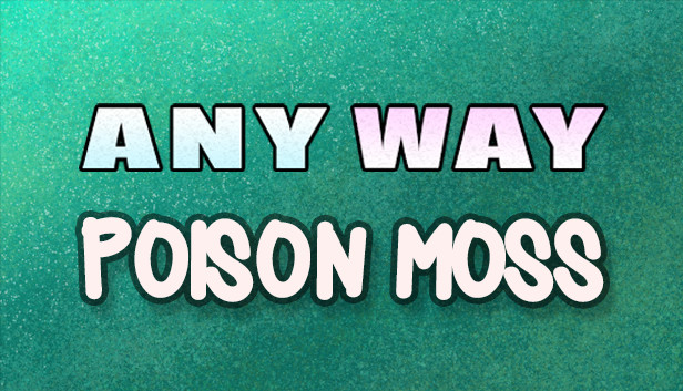 AnyWay! - Poison Moss! Steam capsule image