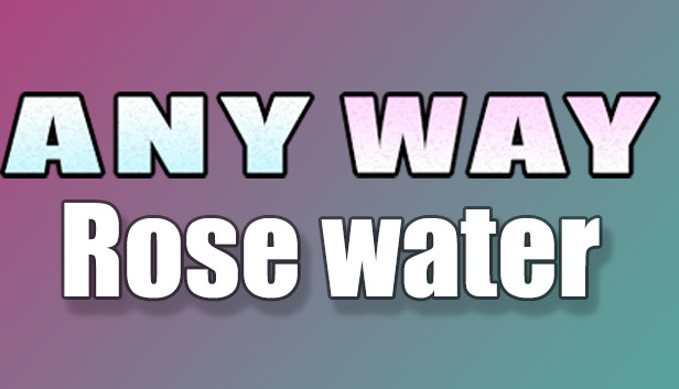 AnyWay! - Rose Water! Steam capsule image